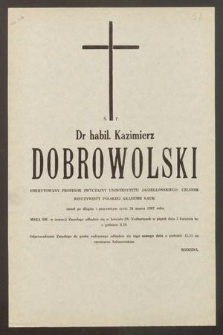 Ś. P. dr habil. Kazimierz Dobrowolski [...] zmarł po długim i pracowitym życiu 26 marca 1987 roku […]