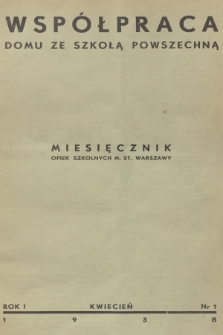 Współpraca Domu ze Szkołą Powszechną : miesięcznik opiek szkolnych m. st. Warszawy. R.1, 1938, nr 1