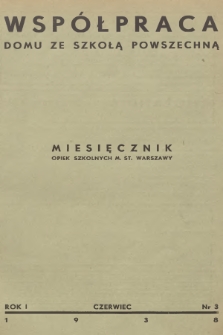 Współpraca Domu ze Szkołą Powszechną : miesięcznik opiek szkolnych m. st. Warszawy. R.1, 1938, nr 3