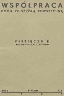Współpraca Domu ze Szkołą Powszechną : miesięcznik opiek szkolnych m. st. Warszawy. R.2, 1939, nr 5