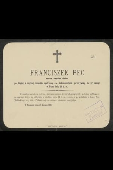 Franciszek Pec [...] zasnął w Panu dnia 20 b. m. [...] : w Rzeszowie, dnia 21. czerwca 1890