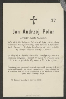 Jan Andrzej Pelar obywatel miasta Rzeszowa [...] zasnął w Panu w piątek dnia 8. b. m. [...] : w Rzeszowie, dnia 8. czerwca 1894 r.