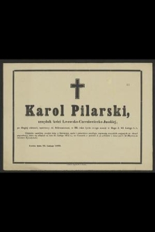Karol Pilarski [...] zasnął w Bogu d. 25 lutego b. r. [...] : Lwów dnia 25. lutego 1873