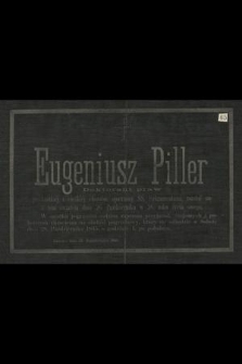 Eugeniusz Piller doktorant praw [...] rozstał się z tem światem dnia 26. października [...] : Rzeszów dnia 26 października 1865