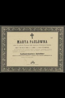 Marya Paulówna [...], zasnęła w Panu dnia 12. grudnia [...] : Brzeżany 12. grudnia 1885