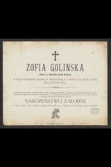 Zofia Golińska córka ś. p. obywatela miasta Krakowa [...] zasnęła w Panu dnia 27 Kwietnia 1884 r. [...]