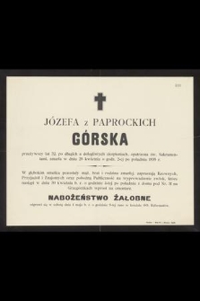 Józefa z Paprockich Górska przeżywszy lat 32 [...] zmarła w dniu 28 kwietnia […]