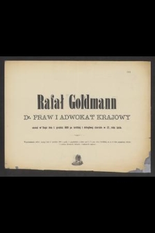 Rafał Goldmann dr. praw i adwokat krajowy zasnął w Bogu dnia 1. grudnia 1880 [...]