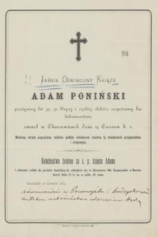 Jaśnie Oświecony Książe Adam Poniński [...] zmarł w Charzewicach dnia 14 czerwca b. r. [...] : Rozwadów 16 czerwca 1884