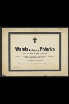 Wanda hrabianka Potocka [...] zasnęła w Panu dnia 6 sierpnia 1878 r. [...]