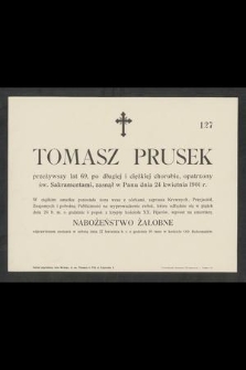 Tomasz Prusek [...] zasnął w Panu dnia 24 kwietnia 1901 r. [...]