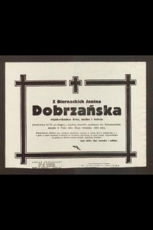 Z Biernackich Janina Dobrzańska [...] zasnęła w Panu dnia 30-go września 1953 roku [...]