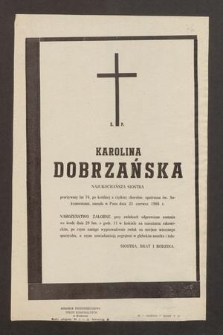 Ś. P. Karolina Dobrzańska [...] zasnęła w Panu dnia 25 czerwca 1966 r. [...]