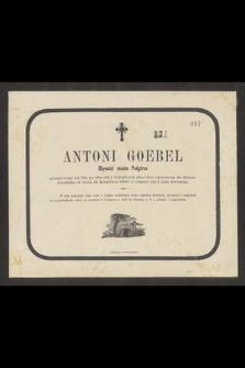 Antoni Goebel Obywatel miasta Podgórza przeżywszy lat 59 [...] w dniu 21 Kwietnia 1869 r. rozstał się z tym światem [...]