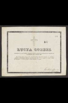 Łucya Goebel przeżywszy lat 15 [...] przeniosła się do wieczności dnia 6. Sierpnia 1862. [...]