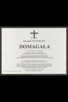 Ś. P. lek. med. Stanisław Domagała [...] zasnął w Panu dnia 12 stycznia 2001 r. [...]