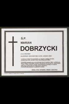 Ś. P. Marian Dobrzycki dr inż. architekt [...] zasnęł w Panu dnia 20 grudnia 1996 r. [...]