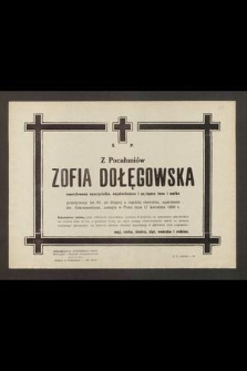 Ś. P. z Pocałuniów Zofia Dołęgowska [...] zasnęła w Panu dnia 17 kwietnia 1959 r. [...]