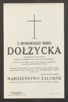 Ś. P. z Broniowskich Maria Dołżycka [...] zasnęła w Panu dnia 27 października 1968 roku [...]