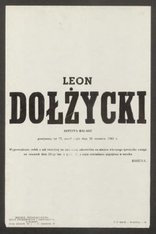 Leon Dołżycki artysta malarz przeżywszy lat 77, zmarł nagle dnia 20 września 1965 r. […]