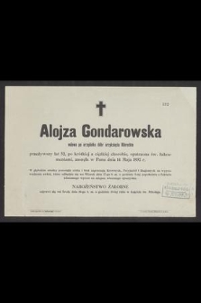 Alojza Gondarowska wdowa po urzędniku dóbr arcyksięcia Albrechta przeżywszy lat 52 [...] zasnęła w Panu dnia 14 Maja 1892 r. [...]