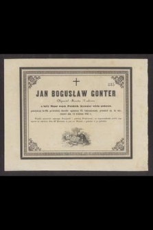 Jan Bogusław Gonter Obywatel Miasta Krakowa [...] przeżywszy lat 69 [...] przeniósł się do wieczności dnia 24 Kwietnia 1852 r. [...]