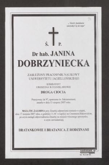 Ś. P. dr hab. Janina Dobrzyniecka [...] zmarła w dniu 13 sierpnia 2007 roku [...]