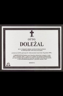 Ś. P. Otto Doleżal były więzień obozu koncentracyjnego w Oświęcimiu i Buchenwaldzie [...] zmarł dnia 18 grudnia 1995 r. [...]