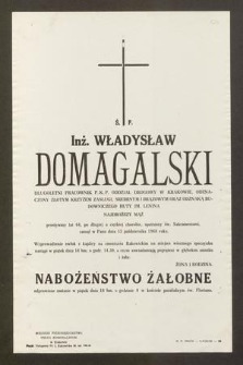 Ś. P. Inż. Władysław Domagalski [...] zasnął w Panu dnia 15 października 1968 roku [...]