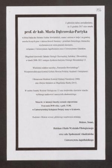 Z głębokim żalem zawiadamiamy, że 21 grudnia 2017 roku zmarła prof. dr hab. Maria Dąbrowska-Partyka wybitna badaczka literatur i kultur słowiańskich [...]