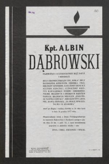 Kpt. Albin Dąbrowski [...] były członek zarządu GTS "Wisła" [...] zmarł [...] w 56 roku życia w dniu 16 grudnia 1977 roku [...]