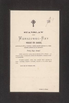 Stanisław hrabia Werszowec-Rey właściciel dóbr ziemskich [...] przeniósł się do wieczności [...] : Lwów dnia 12. kwietnia 1873