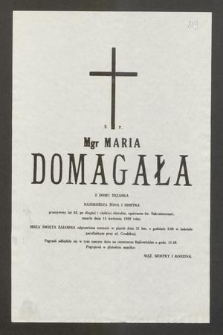 Ś. P. mgr Maria Domagała z domu Trzaska [...] zmarła dnia 15 kwietnia 1989 roku [...]
