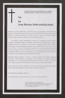 Społeczność Uniwersytetu Jagiellońskiego ze smutkiem przyjęła wiadomość o smierci w dniu 12 marca 2012 r. ś. p. dr Anny Barbary Dobrzańskiej-Sochy [...]