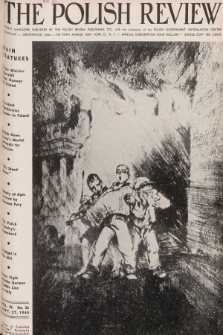 The Polish Review : weekly magazine published by the Polish Review Publishing Co., with the assistance of the Polish Governement Information Center. Vol.4, 1944, no. 36