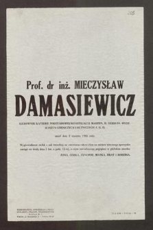 Prof. dr inż. Mieczysław Damasiewicz [...] zmarł dnia 2 stycznia 1966 roku [...]