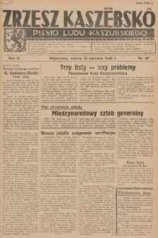 Zrzesz Kaszëbskô : pismo ludu kaszubskiego. R.9, 1946, nr 45