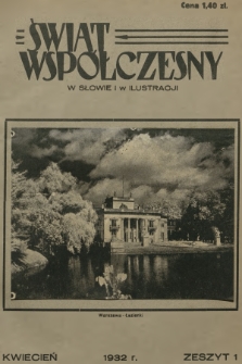 Świat Współczesny w Słowie i Ilustracji. R.1, 1932, Zeszyt 1