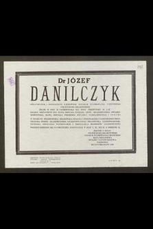 Dr Józef Danilczyk organizator i długoletni kierownik Studium Wychowania Fizycznego Politechniki Krakowskiej zmarł w dniu 29 października 1972 roku przeżywszy lat 49 [...]