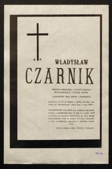 Ś. P. Władysław Czarnik [...] zmarł dnia 5 maja 1986 r. [...]