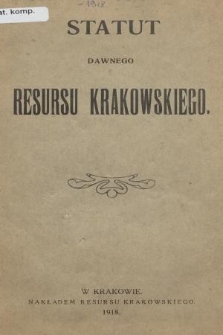 Statut Dawnego Resursu Krakowskiego. 1918