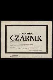 Joachim Czarnik [...] zmarł w Krakowie dnia 22-go grudnia 1970 r. [...]