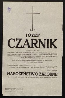 Ś. P. Józef Czarnik [...] zasnął w Panu dnia 24 marca 1973 roku [...]