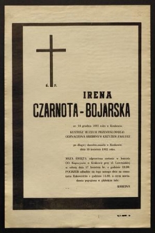 Ś. P. Irena Czarnota-Bojarska [...] zmarła w Krakowie, dnia 10 kwietnia 1982 r. [...]