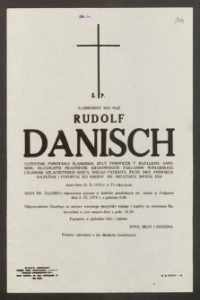 Ś. P. Najdroższy mój mąż Rudolf Danisch uczestnik powstania śląskiego, [...] zmarł dnia 31. X. 1979 r. w 75 roku życia [...]