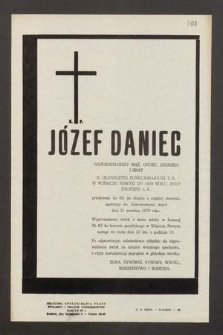 Ś. P. Józef Daniec [...] przeżywszy lat 69, [...] zmarł dnia 21 września 1970 roku [...]