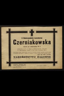 Z Makowskich Leontyna Czerniakowska wdowa po pułkowniku W. P. [...] zasnął w Panu dnia 2 kwietnia 1954 roku [...]