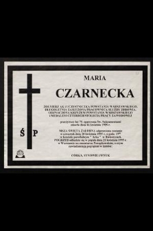 Maria Czarnecka [...] zmarła dnia 16 kwietnia 1995 r. [...]