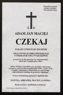 Ś. P. Adam Jan Maciej Czekaj [...] zmarł dnia 1 października 1998 r. [...]