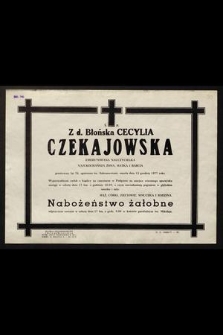 Ś. P. Z d. Błońska Cecylia Czekajowska [...] zmarła dnia 13 grudnia 1977 r. [...]